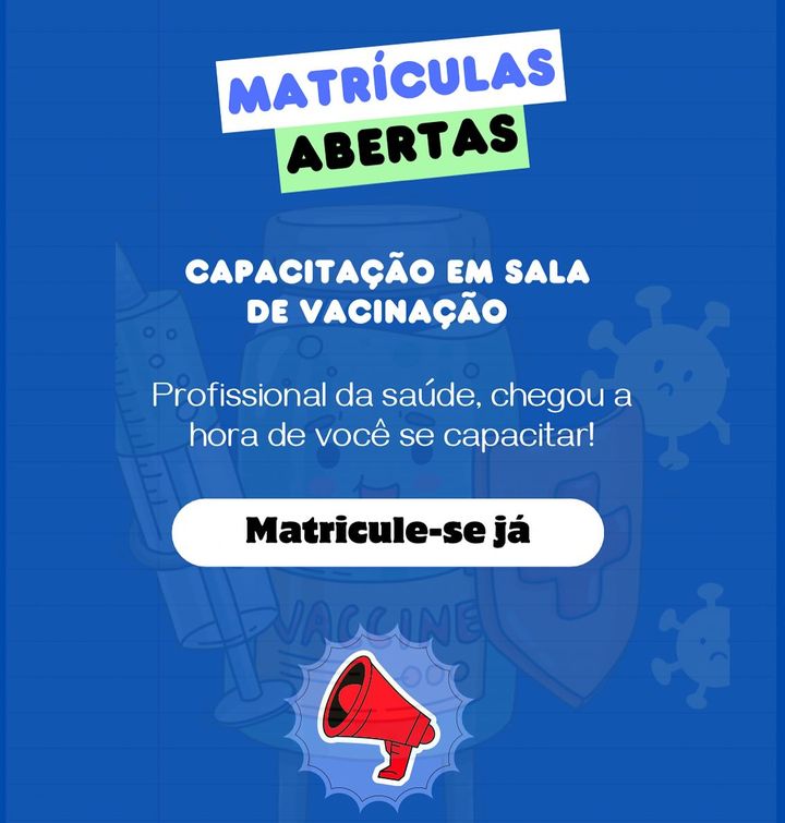 Matrículas abertas para capacitação em sala de vacinação! Venha fazer a sua inscrição